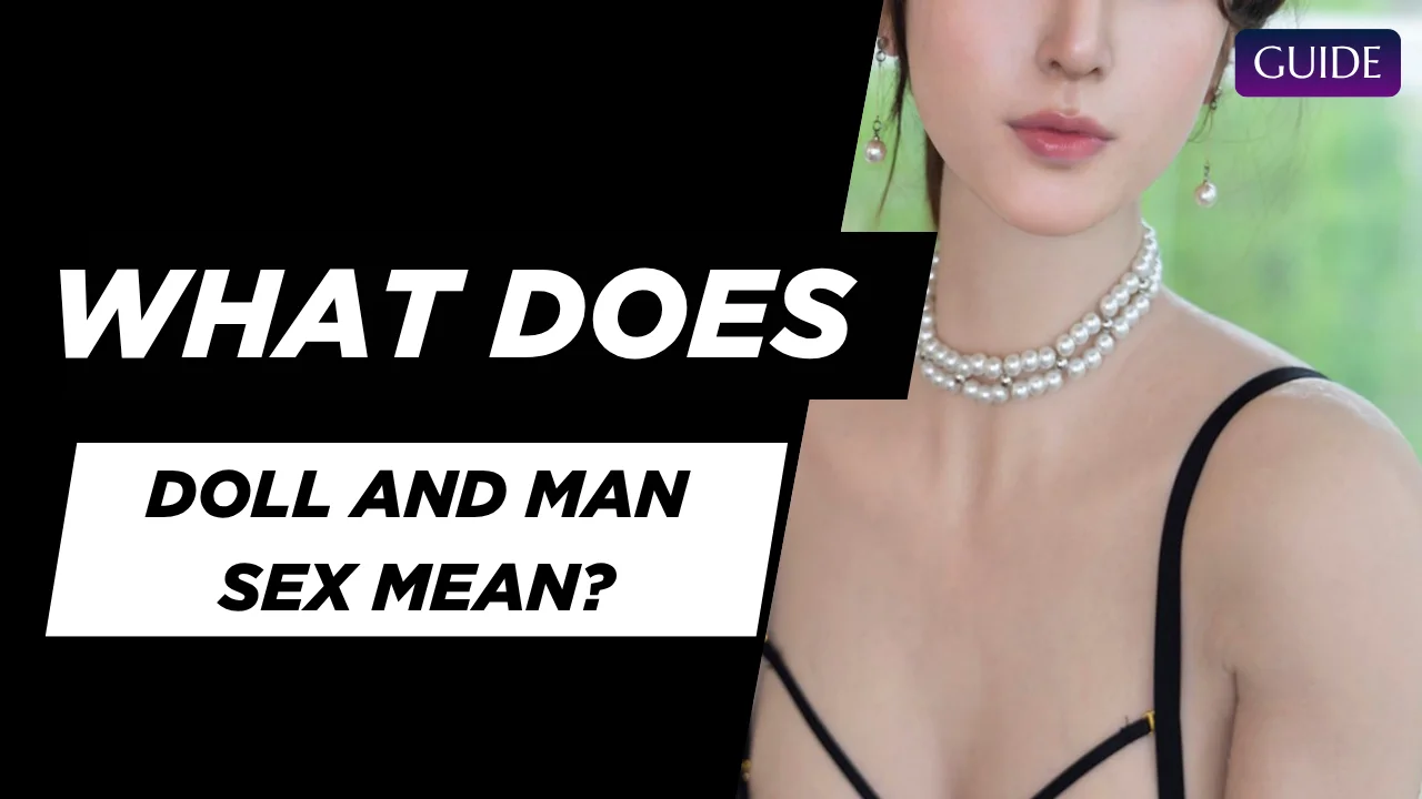 Doll and Man Sex Mean